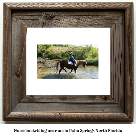 horseback riding near me in Palm Springs North, Florida